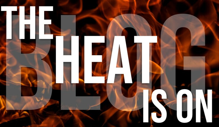 Blog: the heat is on